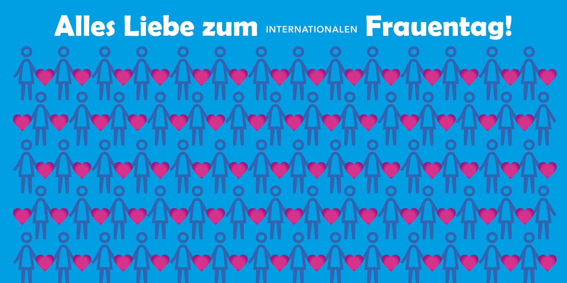Alles Liebe zum internationalen Frauentag
